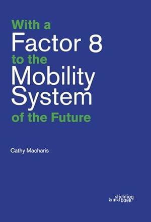 Bild des Verkufers fr With a Factor 8 to the Mobility System of the Future by Macharis, Cathy [Paperback ] zum Verkauf von booksXpress