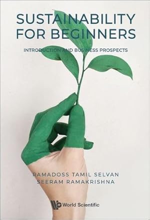 Seller image for Sustainability For Beginners: Introduction And Business Prospects by Ramakrishna, Seeram, Tamil Selvan, Ramadoss [Paperback ] for sale by booksXpress