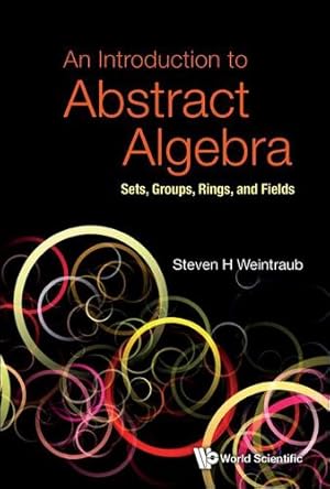 Seller image for Introduction To Abstract Algebra, An: Sets, Groups, Rings, And Fields [Hardcover ] for sale by booksXpress