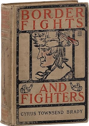 Border Fights & Fighters: Stories of the Pioneers Between the Alleghenies and the Mississippi and...