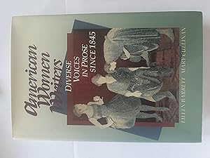 Image du vendeur pour American Women Writers: Diverse Voices in Prose Since 1845 mis en vente par Margery's Books