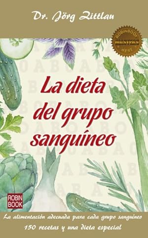 Imagen del vendedor de La dieta del grupo sanguneo / The Blood Group Diet -Language: spanish a la venta por GreatBookPrices