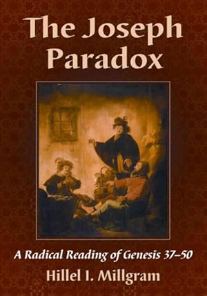 Seller image for Joseph Paradox : A Radical Reading of Genesis 37-50 for sale by GreatBookPrices