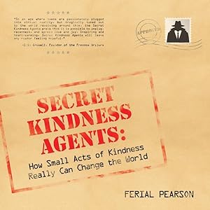 Bild des Verkufers fr Secret Kindness Agents : How Small Acts of Kindness Really Can Change the World zum Verkauf von GreatBookPrices