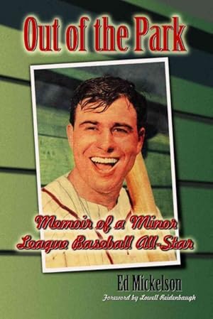 Seller image for Out of the Park : Memoir of a Minor League Baseball Allstar for sale by GreatBookPrices