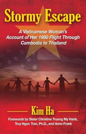 Seller image for Stormy Escape : A Vietnamese Woman's Account of Her 1980 Flight Through Cambodia to Thailand for sale by GreatBookPrices