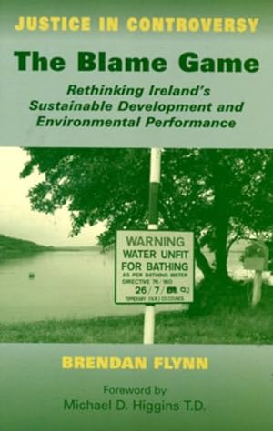 Seller image for Blame Game : Rethinking Ireland's Sustainable Development And Environmental Performance for sale by GreatBookPrices