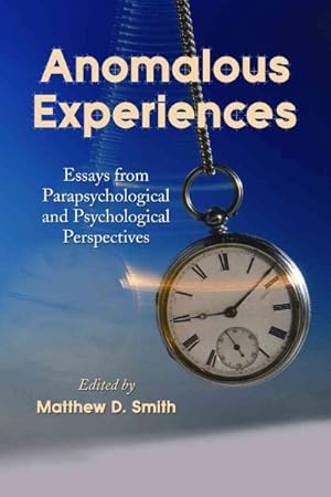 Immagine del venditore per Anomalous Experiences : Essays from Parapsychological and Psychological Perspectives venduto da GreatBookPrices