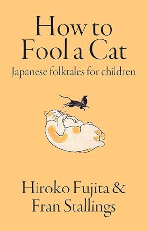 Seller image for How to Fool a Cat : Japanese Folktales for Children for sale by GreatBookPrices