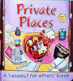 Bild des Verkufers fr Private Places: A Respect for Others Book (Through the Peephole S.) zum Verkauf von WeBuyBooks