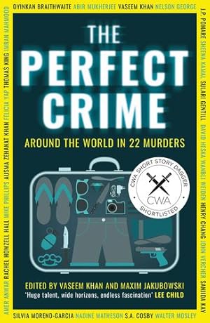 Image du vendeur pour The Perfect Crime: A diverse collection of gripping crime stories for 2022 from bestselling thriller writers including Oyinkan Braithwaite, Abir Mukherjee and Nadine Matheson [Paperback ] mis en vente par booksXpress
