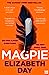 Seller image for Magpie: The Sunday Times bestselling psychological thriller - the perfect holiday read this summer [Soft Cover ] for sale by booksXpress