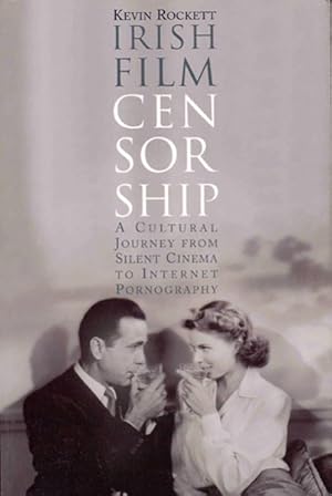 Seller image for Irish Film Censorship : A Cultural Journey From Silent Cinema To Internet Pornography for sale by GreatBookPrices