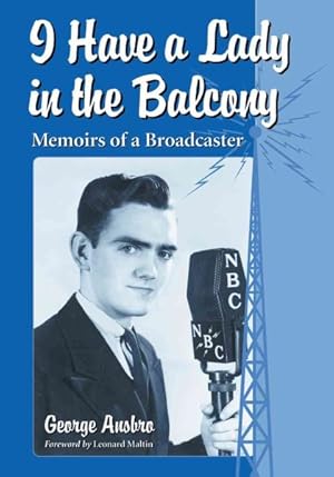 Seller image for I Have a Lady in the Balcony : Memoirs of a Broadcaster in Radio and Television for sale by GreatBookPrices