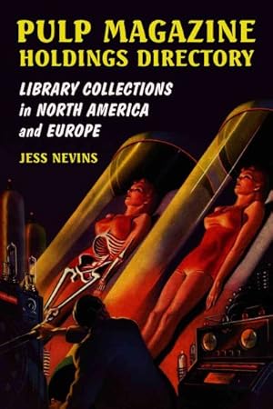 Bild des Verkufers fr Pulp Magazine Holdings Directory : Library Colletions in North America and Europe zum Verkauf von GreatBookPrices