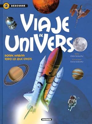 Bild des Verkufers fr Viaje al universo/ Journey to the Universe : Donde Habita Todo Lo Que Existe. -Language: spanish zum Verkauf von GreatBookPrices