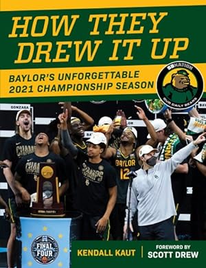 Seller image for How They Drew It Up : Baylor's Unforgettable 2021 Championship Season for sale by GreatBookPrices