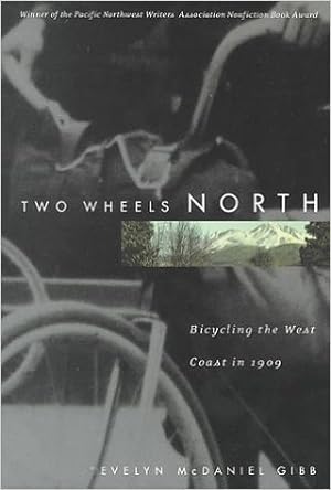 Immagine del venditore per Two Wheels North : Cycling the West Coast in 1909 venduto da GreatBookPrices