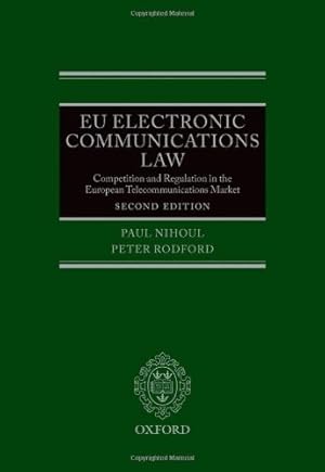 Image du vendeur pour EU Electronic Communications Law: Competition & Regulation in the European Telecommunications Market by Nihoul, Paul, Rodford, Peter [Hardcover ] mis en vente par booksXpress