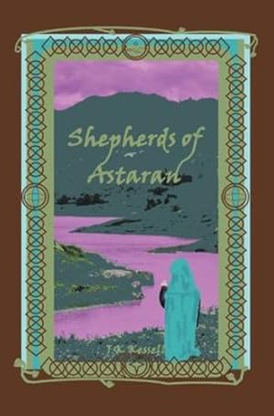 Seller image for Shepherds of Astaran by Kessell, John [Paperback ] for sale by booksXpress