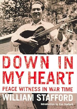 Seller image for Down in My Heart : Peace Witness in War Time for sale by GreatBookPrices