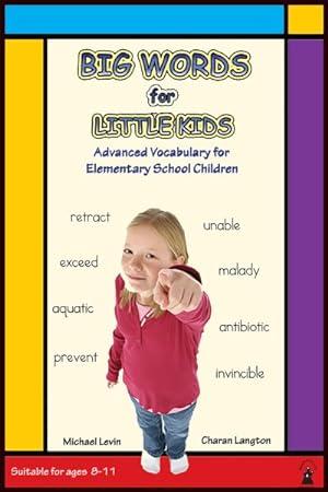 Imagen del vendedor de Big Words for Little Kids : Advanced Vocabulary for Elementary School Children a la venta por GreatBookPrices