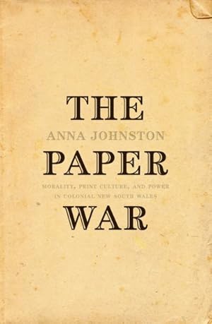 Imagen del vendedor de Paper War : Morality, Print Culture, and Power in Colonial New South Wales a la venta por GreatBookPrices