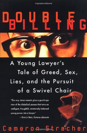 Bild des Verkufers fr Double Billing: A Young Lawyer's Tale Of Greed, Sex, Lies, And The Pursuit Of A Swivel Chair by Stracher, Cameron [Paperback ] zum Verkauf von booksXpress