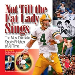 Immagine del venditore per Not Till The Fat Lady Sings : The Most Dramatic Sports Finishes Of All Time venduto da GreatBookPrices