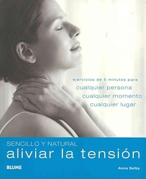 Seller image for Aliviar la tension / Quick & Easy Stress Busters : Ejercicios de 5 minutos para cualquier persona, cualquier momento, cualquier lugar / 5-Minute Exercises for Anyone, Anytime, Anywhere -Language: Spanish for sale by GreatBookPrices