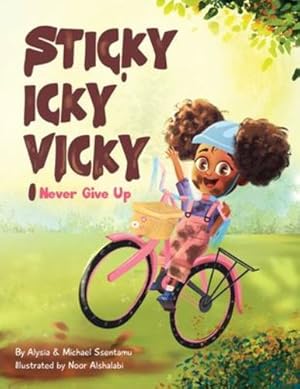 Bild des Verkufers fr Sticky Icky Vicky: Never Give Up by Ssentamu, Alysia, Ssentamu, Michael [Paperback ] zum Verkauf von booksXpress