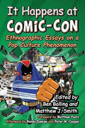 Immagine del venditore per It Happens at Comic-Con : Ethnographic Essays on a Pop Culture Phenomenon venduto da GreatBookPrices