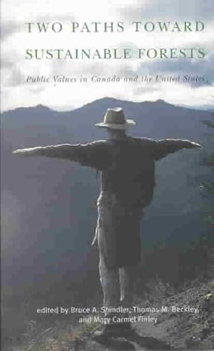 Immagine del venditore per Two Paths Toward Sustainable Forests : Public Values in Canada and the United States venduto da GreatBookPrices