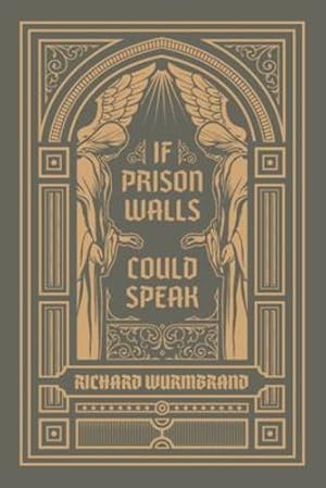 Imagen del vendedor de If Prison Walls Could Speak by Wurmbrand, Richard [Paperback ] a la venta por booksXpress