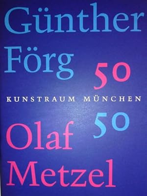 Günther Förg / Olaf Metzel : fünfzig fünfzig. - (Mit handschriftlicher Widmung von Günther Förg)