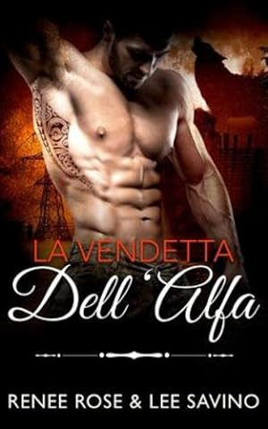 Imagen del vendedor de La vendetta dell'Alfa (Italian Edition) by Rose, Renee, Savino, Lee [Paperback ] a la venta por booksXpress