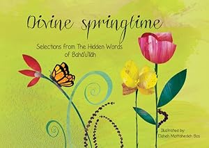 Seller image for Divine Springtime : Selections from the Hidden Words of Bah?u?llh for sale by GreatBookPrices