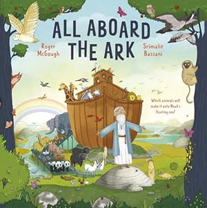 Seller image for All Aboard the Ark: Which Animals will Make it onto Noah's Floating Zoo? by McGough, Roger, McGough, Roger [Hardcover ] for sale by booksXpress