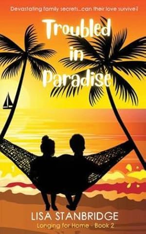 Seller image for Troubled in Paradise: Longing For Home Series Book 2 by Stanbridge, Lisa [Paperback ] for sale by booksXpress