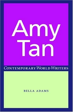 Imagen del vendedor de Amy Tan (Contemporary World Writers MUP) by Adams, Bella [Paperback ] a la venta por booksXpress