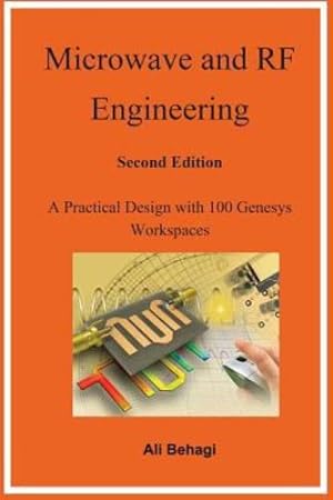 Seller image for Microwave and RF Engineering -Second Edition: A Practical Design with 100 Genesys Workspaces by Behagi, Ali [Hardcover ] for sale by booksXpress