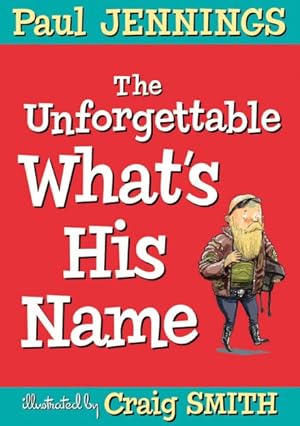Seller image for Unforgettable What's His Name for sale by GreatBookPrices