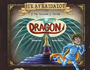 Seller image for Sir Afraidalot and the Fearsome and Terrible Dragon by Gaul, Jonathan [Paperback ] for sale by booksXpress