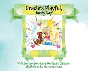 Seller image for Gracie's Playful, Dusty Day by Janzen, Lorraine Derksen [Hardcover ] for sale by booksXpress