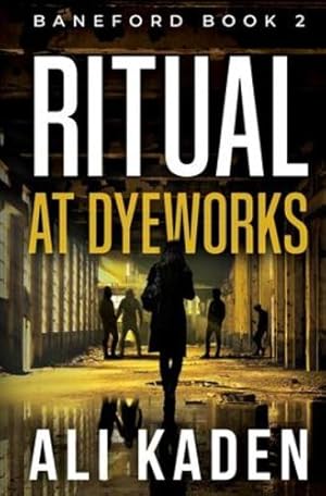 Seller image for Ritual at Dyeworks: Baneford Series Book 2 by Kaden, Ali [Paperback ] for sale by booksXpress