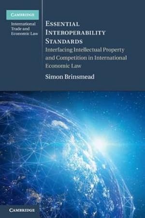 Seller image for Essential Interoperability Standards (Cambridge International Trade and Economic Law) by Brinsmead, Simon [Paperback ] for sale by booksXpress