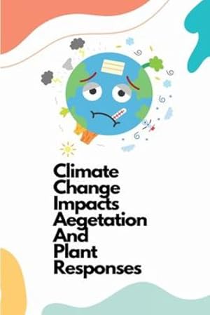 Seller image for Climate change impacts vegetation and plant responses by Aparna, Rathore [Paperback ] for sale by booksXpress