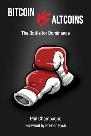 Seller image for Bitcoin vs Altcoins: The Battle for Dominance by Champagne, Phil [Paperback ] for sale by booksXpress