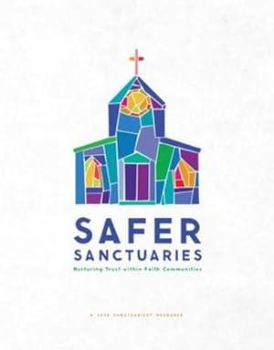 Seller image for Safer Sanctuaries: Nurturing Trust Within Faith Communities by Prepared for publication by Discipleship Ministries [Paperback ] for sale by booksXpress