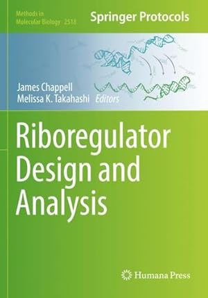 Bild des Verkufers fr Riboregulator Design and Analysis (Methods in Molecular Biology, 2518) [Paperback ] zum Verkauf von booksXpress